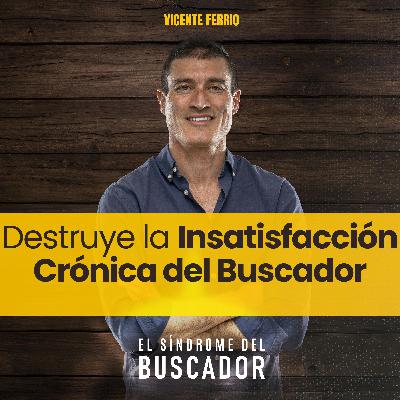 4. Destruye la Insatisfacción Crónica del Buscador