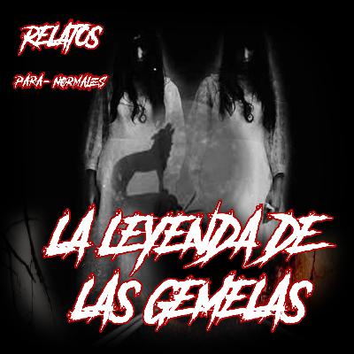 LA LEYENDA DE LAS GEMELAS