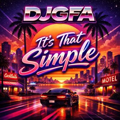 ITS THAT SIMPLE - DJGFA