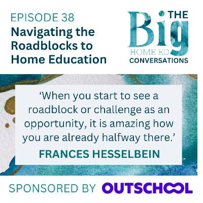 Roadblocks to Home Education: Overcoming Doubts, Fears & Practical Barriers