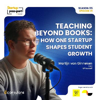 Teaching Beyond Books: How One Startup Shapes Student Growth: Martijn van Ginneken: UPYourself