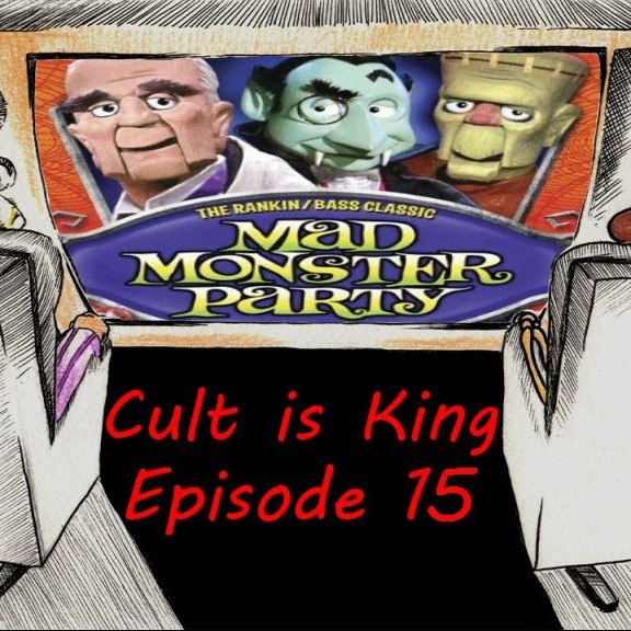 Cult is King EP 15: Mad Monster Party (1967) Cult is King EP 15: Mad Monster Party (1967)
