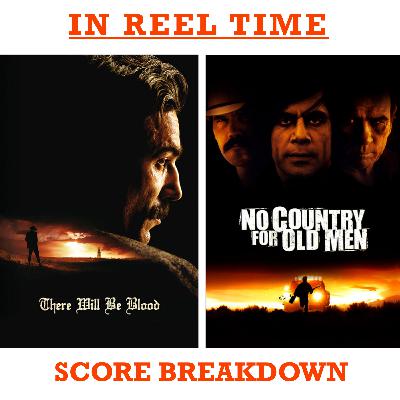 There Will Be Blood & No Country For Old Men