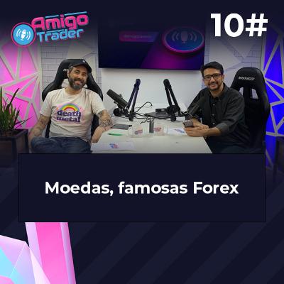 #10 - MOEDAS, FAMOSAS FOREX #amigotraderbr #10 - MOEDAS, FAMOSAS FOREX #amigotraderbr