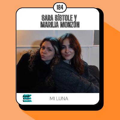 10x04 | La luna de Sara Sístole y Marilia Monzón