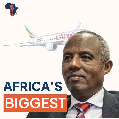 The Ethiopian Blueprint: CEO Mesfin Tasew on $12.5B New Airport and Why Other African Airlines Fail