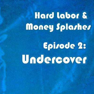 Hard Labor and Money Splashes, Episode 2: Undercover (The Stones in 1982/1983, recording the Undercover album)