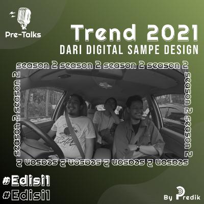 Ngobrol Digital #Edisi 1 - Dari Digital sampe Design #Trend2021 Ngobrol Digital #Edisi 1 - Dari Digital sampe Design #Trend2021