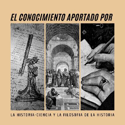 Los aportes de la Historia-Ciencia y de la Filosofia de la Historia Los aportes de la Historia-Ciencia y de la Filosofia de la Historia