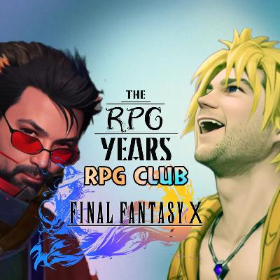 RPG Years 101 - Final Fantasy X RPG Club Segment 3