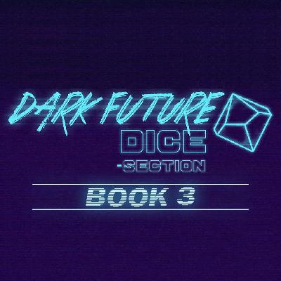 Dark Future Dice-Section | Book 3