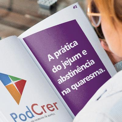 #2 - A prática do jejum e abstinência na quaresma. #2 - A prática do jejum e abstinência na quaresma.