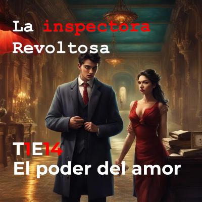 T1E14 - El poder del amor