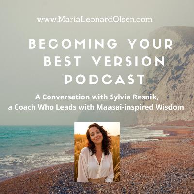 A Conversation with Sylvia Resnik, a Coach Who Leads with Maasai-inspired Wisdom