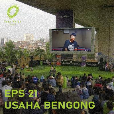 Eps 21 - Usaha Bengong