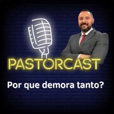 Por que demora tanto? #44