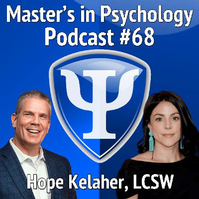 68: Hope Kelaher, LCSW – Systemic and Relational Therapist Shares her Journey Becoming a Licensed Clinical Social Worker in New York City 68: Hope Kelaher, LCSW – Systemic and Relational Therapist Shares her Journey Becoming a Licensed Clinical Social Worker in New York City