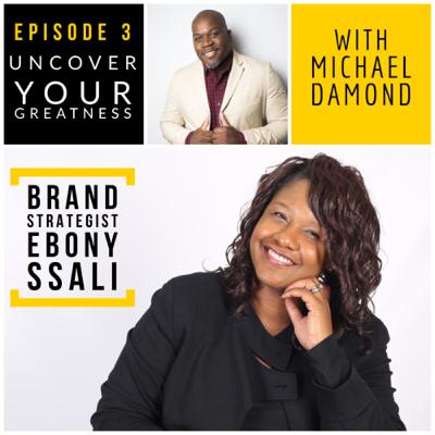 Ep 3 - Building a Strong Brand with Ebony Ssali