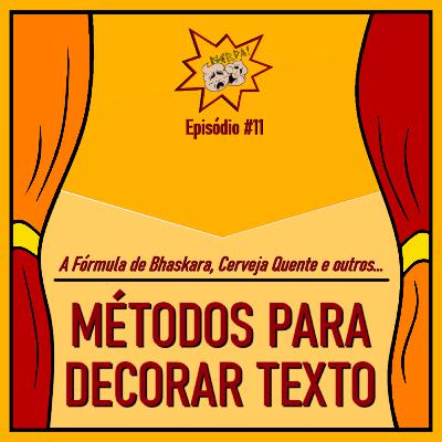 11 - Fórmula de Bhaskara, Cerveja Quente e Outros Métodos para Decorar Texto