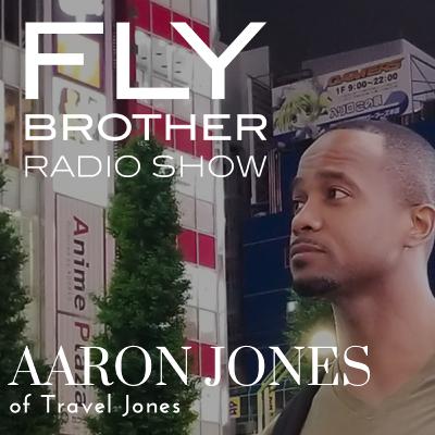 Ep 306: Let's Fly with Aaron Jones of Travel Jones