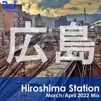 Hiroshima Station - March/April 2022 - Classic UK Garage Hiroshima Station - March/April 2022 - Classic UK Garage