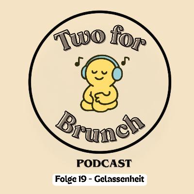 Folge 19 - Gelassenheit Folge 19 - Gelassenheit