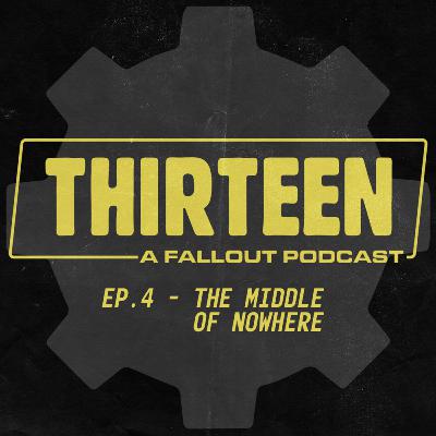 Ep.4 - The Middle Of Nowhere