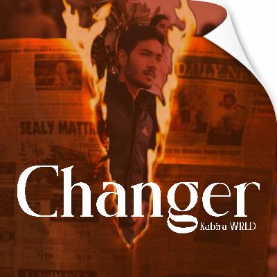 Changer - Kabira WRLD ft it's top vibe