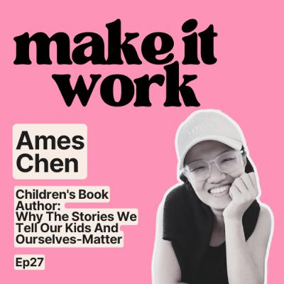 Children' s Book Author: Why The Stories We Tell Our Kids - And Ourselves- Matter! | Ep27