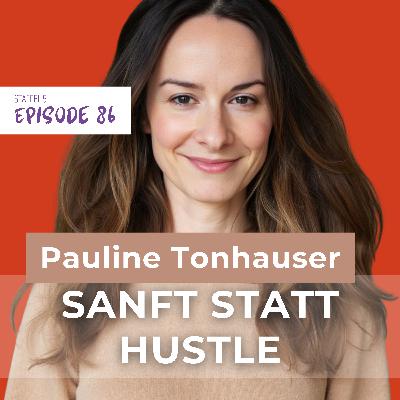 #86 Sweet Business statt Hustle: Mit Design Thinking zu einem tragenden Business | mit Pauline Tonhauser