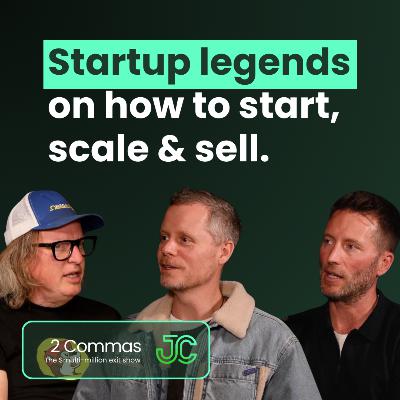 Startup legends on how to start, scale, and sell