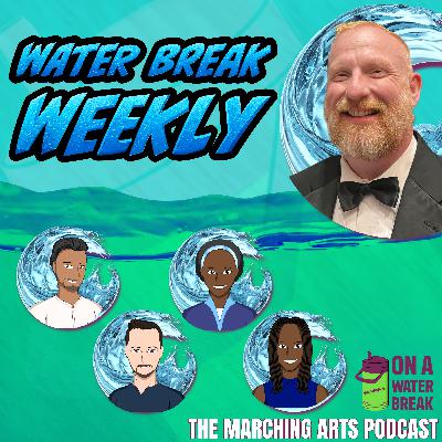 DCI 2026 Tickets, WGI Hall of Fame & Super Bowl Secrets | Water Break Weekly with Chris Green
