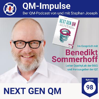 NEXT GEN QM - Impulse für wirksameres Qualitätsmanagement – mit Benedikt Sommerhoff (Leiter QualityLab der DGQ) NEXT GEN QM - Impulse für wirksameres Qualitätsmanagement – mit Benedikt Sommerhoff (Leiter QualityLab der DGQ)