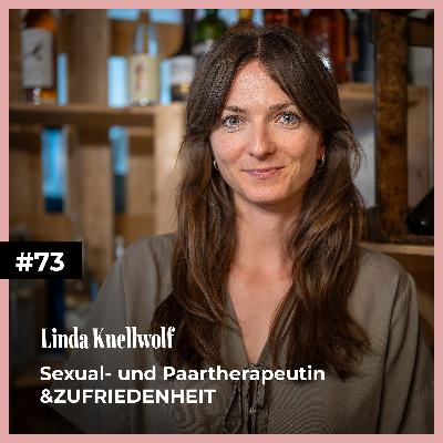 #73 mit Linda Knellwolf | Sexual- und Paartherapeutin | &ZUFRIEDENHEIT