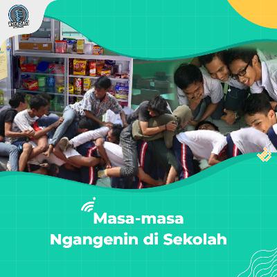 Masa-masa Ngangenin di Sekolah