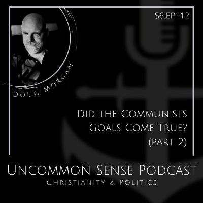 Did the Communists Goals Come True? (part 2) Did the Communists Goals Come True? (part 2)
