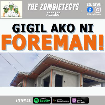 EP32: Gigil ako ni Foreman!