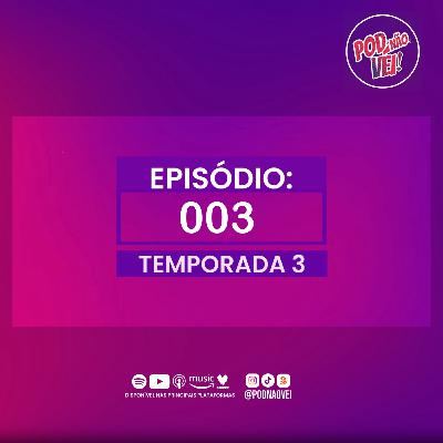 EPISÓDIO 3 - TEMPORADA 3 EPISÓDIO 3 - TEMPORADA 3