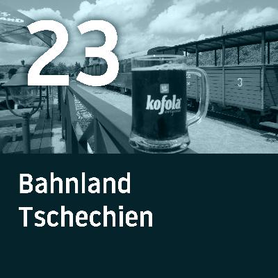 BH023 – Bahnland Tschechien