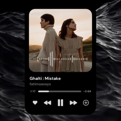 Ghalti : Mistake Ghalti : Mistake
