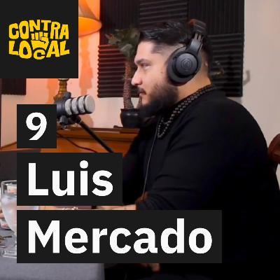 La escena local necesita participación - Luis Mercado - UltraLocal #9 (antes ContraLocal)
