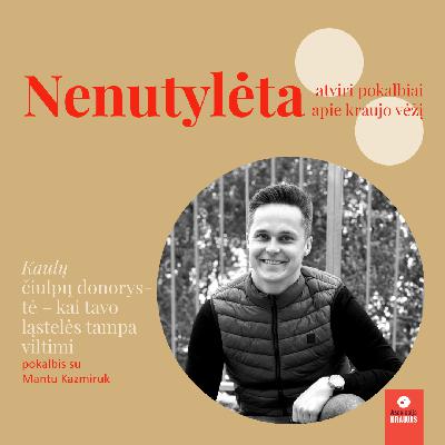 Kaulų čiulpų donorystė – kai tavo ląstelės tampa viltimi