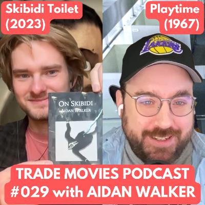 Trade Movies #29 - Skibidi Toilet (2023) and Playtime (1967) with Aidan Walker Trade Movies #29 - Skibidi Toilet (2023) and Playtime (1967) with Aidan Walker