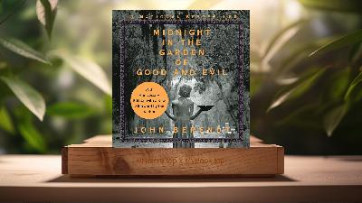 [Review] Midnight in the Garden of Good and Evil (John Berendt) Summarized