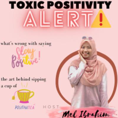 Varitea PRodigy : Toxic Positivity by Mel Ibrahim Varitea PRodigy : Toxic Positivity by Mel Ibrahim