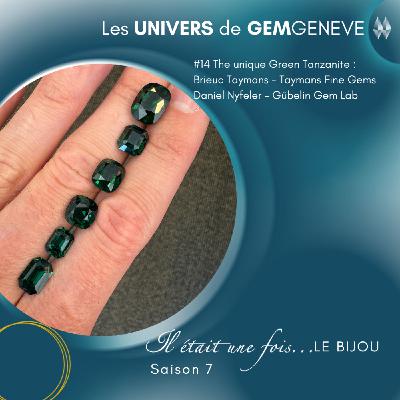 GemGeneve's Universes #14 The unique Green Tanzanite by Brieuc Taymans - Taymans Fine Gems and Daniel Nyfeler - Gübelin Gem Lab