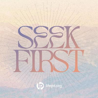 Seek First Seek First