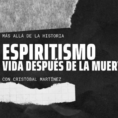 ESPIRITISMO, VIDA DESPUÉS DE LA MUERTE | Más allá de la Historia | Sección Badalona Matí ESPIRITISMO, VIDA DESPUÉS DE LA MUERTE | Más allá de la Historia | Sección Badalona Matí