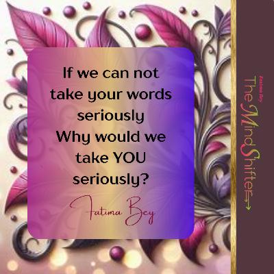 Your Words Are Worthless Until You Prove Otherwise