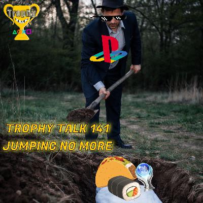Trophy Talk Podcast - Episode 141: Jumping No More